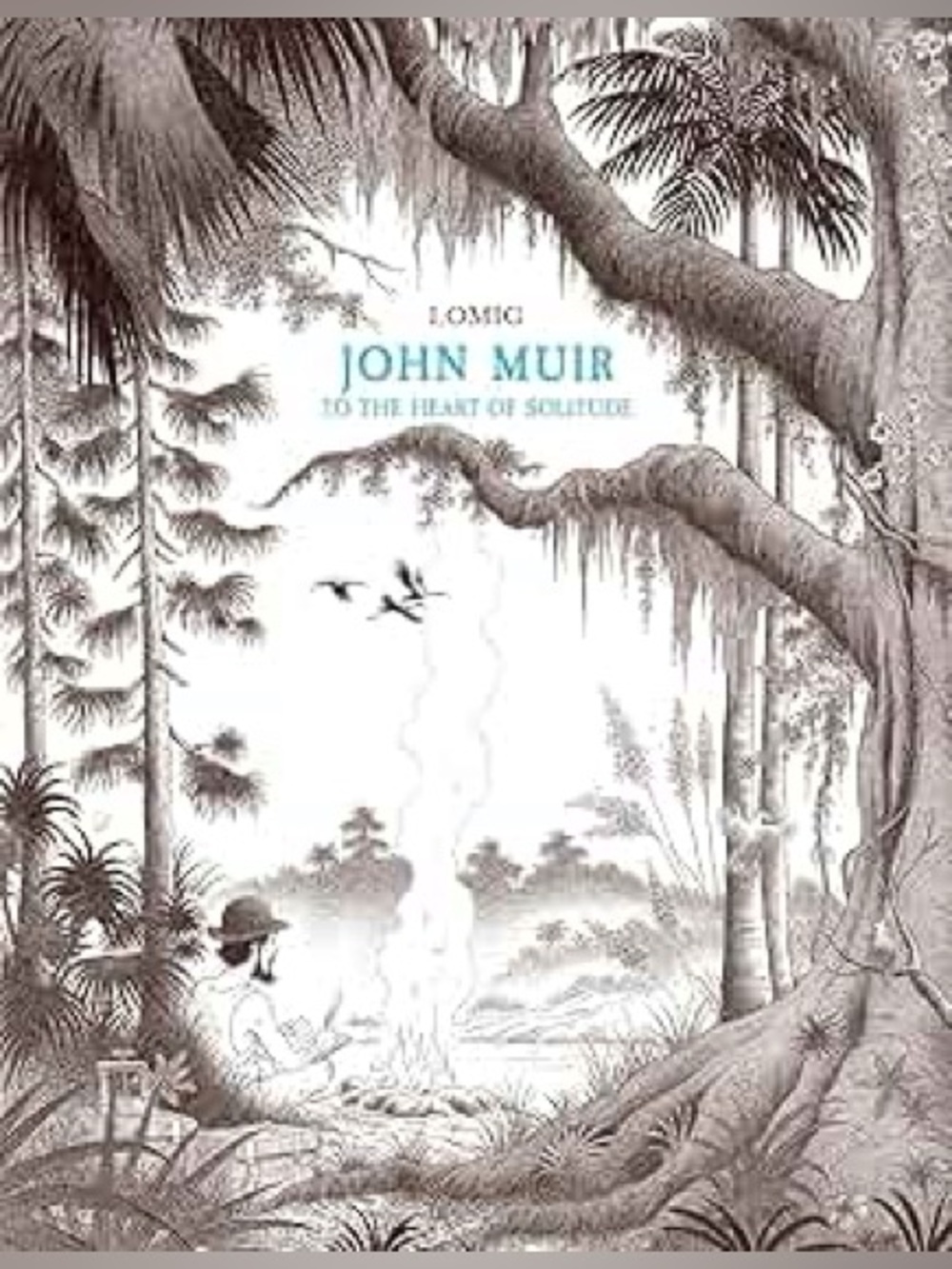 To The Heart Of Solitude by John Muir